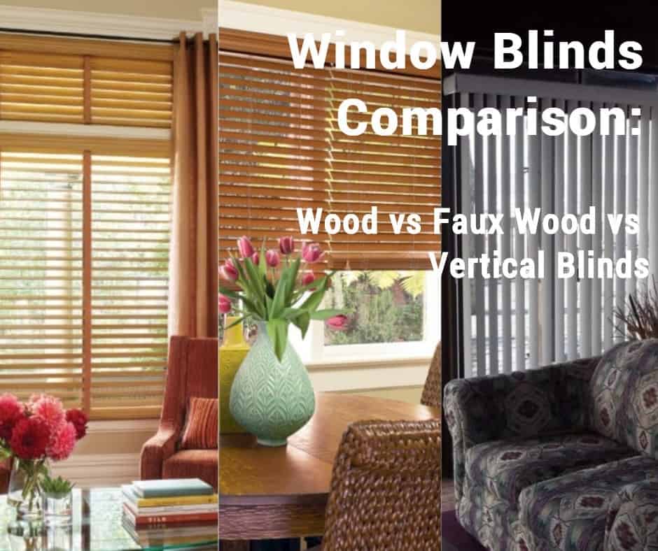 Window Blinds Comparison: Wood vs Faux Wood vs Vertical Blinds