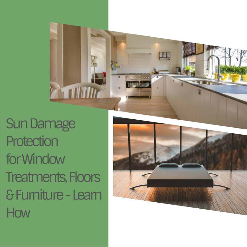 Protect Your Window Treatments, Floors & Furniture from Sun Damage