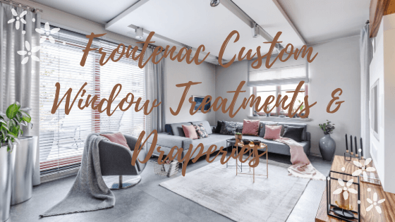 Frontenac Custom Window Treatments & Draperies